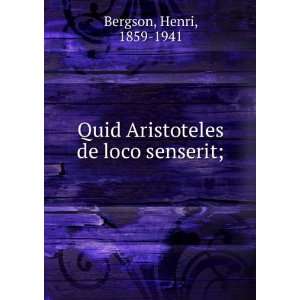  Quid Aristoteles de loco senserit; Henri Bergson Books