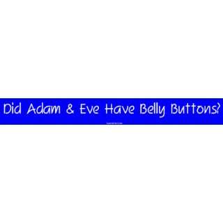  Did Adam & Eve Have Belly Buttons? MINIATURE Sticker 