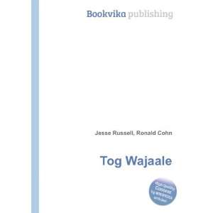  Tog Wajaale Ronald Cohn Jesse Russell Books