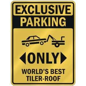  EXCLUSIVE PARKING  ONLY WORLDS BEST TILER ROOF  PARKING 