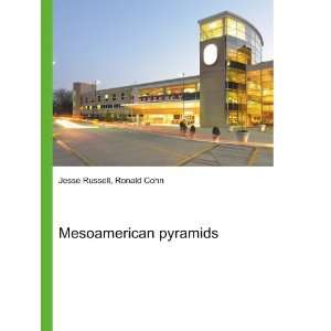  Mesoamerican pyramids Ronald Cohn Jesse Russell Books