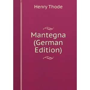 Mantegna (German Edition) Henry Thode  Books