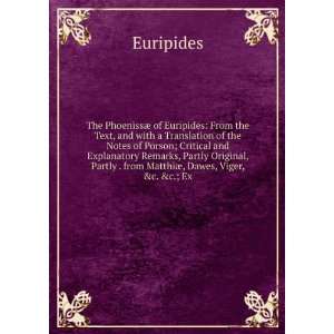 ¦ of Euripides From the Text, and with a Translation of the 