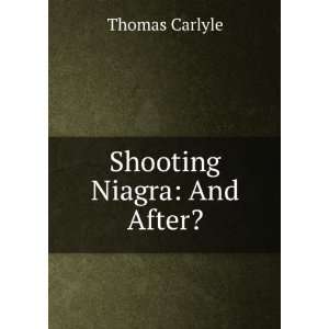  Shooting Niagra And After? Thomas, 1795 1881 Carlyle 