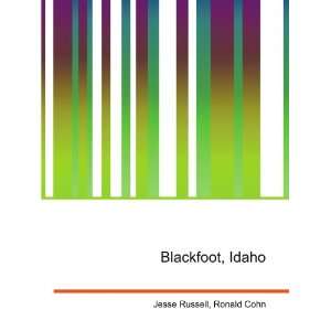  Blackfoot, Idaho Ronald Cohn Jesse Russell Books