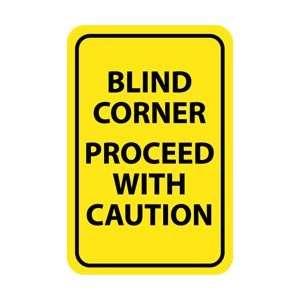  TM71J   Blind Corner Proceed With Caution, 18 X 12, .080 