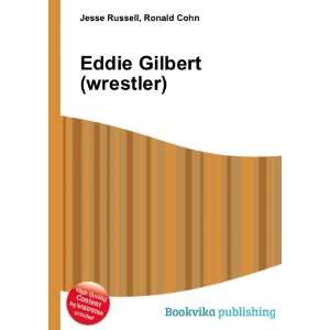  Eddie Gilbert (wrestler) Ronald Cohn Jesse Russell Books