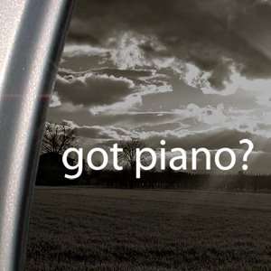  Got Piano? Decal Musical Instrument Band Car Sticker Automotive