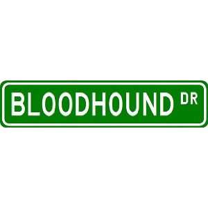  BLOODHOUND Street Sign ~ Custom Aluminum Street Signs 