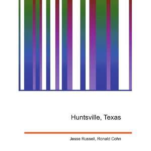  Huntsville, Texas Ronald Cohn Jesse Russell Books