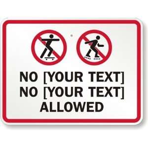 No [custom text] Allowed (no skateboarding symbols) Aluminum Sign, 24 