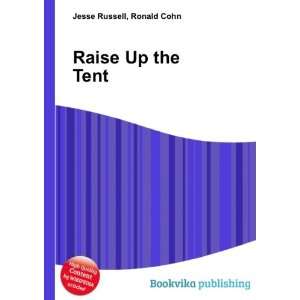  Raise Up the Tent Ronald Cohn Jesse Russell Books