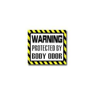  Warning Protected by BODY ODOR   Window Bumper Sticker 