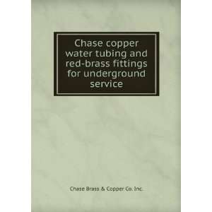  Chase copper water tubing and red brass fittings for 