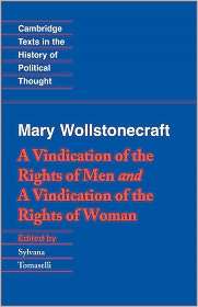 Wollstonecraft A Vindication of the Rights of Man and a Vindication 