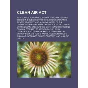  Clean Air Act New Source Review Regulatory Program 