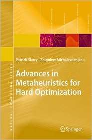 Advances in Metaheuristics for Hard Optimization, (3540729593 