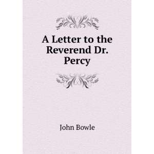  A Letter to the Reverend Dr. Percy John Bowle Books