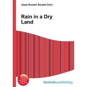 Rain in a Dry Land Ronald Cohn Jesse Russell  Books