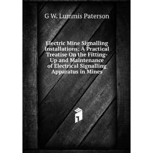   Electrical Signalling Apparatus in Mines. G W. Lummis Paterson Books