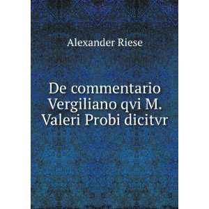  De commentario Vergiliano qvi M. Valeri Probi dicitvr 