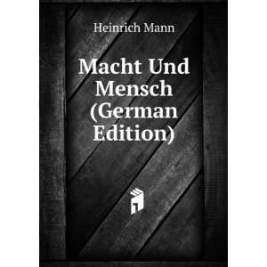 Macht Und Mensch (German Edition) Heinrich Mann  Books