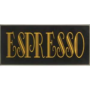  Espresso Clever Amusing Sign 