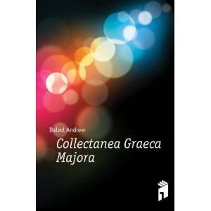  Collectanea Graeca Majora Dalzel Andrew Books