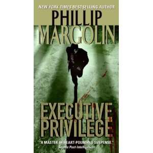   Executive Privilege [Mass Market Paperback] Phillip Margolin Books