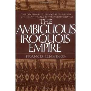   Indian Tribes with English Coloni [Paperback] Francis Jennings Books