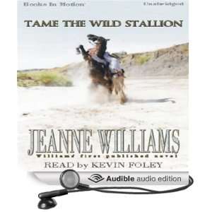  Tame the Wild Stallion (Audible Audio Edition) Jeanne 