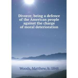   against the charge of moral deterioration, Matthew Woods Books
