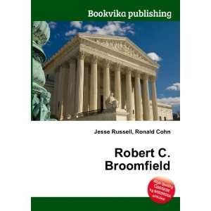  Robert C. Broomfield Ronald Cohn Jesse Russell Books