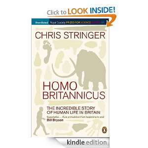 Homo Britannicus The Incredible Story of Human Life in Britain Chris 