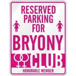   RESERVED PARKING FOR BRYONY 