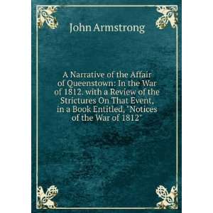   Book Entitled, Notices of the War of 1812. John Armstrong 