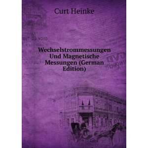   Und Magnetische Messungen (German Edition) Curt Heinke Books