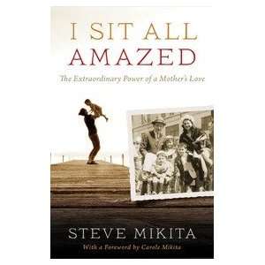    The Estraordinary Power of a Mothers Love Steve Mikita Books