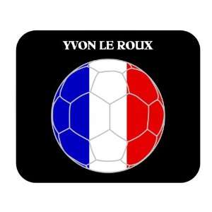  Yvon Le Roux (France) Soccer Mouse Pad 