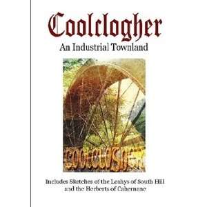    Coolclogher An Industrial Townland (9781445743332) J Murphy Books