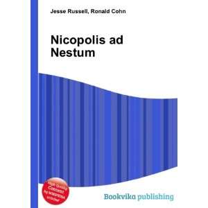 Nicopolis ad Nestum Ronald Cohn Jesse Russell  Books