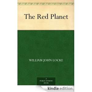  The Red Planet eBook William John Locke Kindle Store