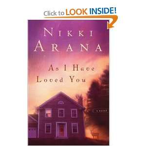    As I Have Loved You A Novel [Paperback] Nikki Arana Books
