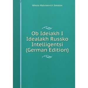   Intelligentsi (German Edition) Nikola Matvieevich Sokolov Books