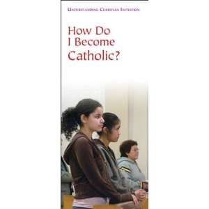  How Do I Become Catholic 