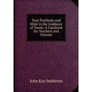    book for teachers and parents John Kay Stableton  Books