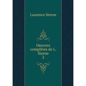   complÃ¨tes de L. Sterne. 2 Laurence Sterne  Books