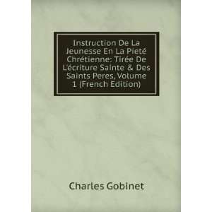   Des Saints Peres, Volume 1 (French Edition) Charles Gobinet Books