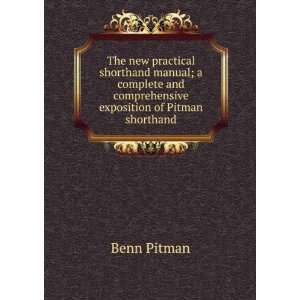   and comprehensive exposition of Pitman shorthand Benn Pitman Books