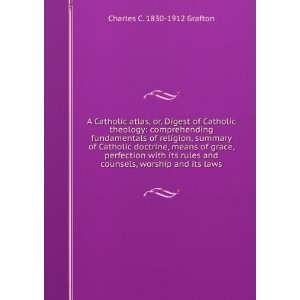  A Catholic atlas, or, Digest of Catholic theology 